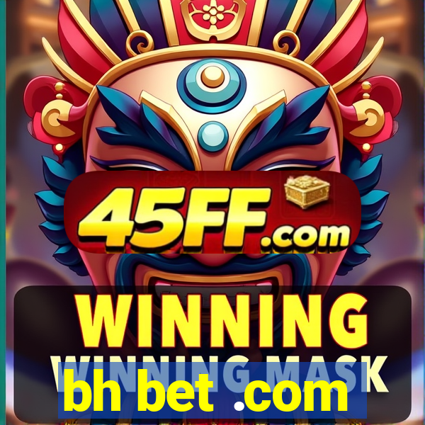bh bet .com